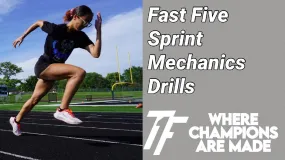 Fast Five Sprint Mechanics Drills